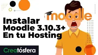 Instalar Moodle 3.10.3+ en tu hosting (Mayo 2021)