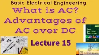 What is Alternating Current?  Advantages of AC over DC Basic Electrical Engineering |Physiscs Basics