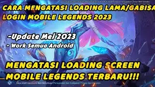Cara Mengatasi Stuck Loading Mobile Legend 2023 - Cara Mengatasi Mobile Legend Stuck Di Loading