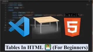 Tables In HTML 👨‍💻 (For Beginners)