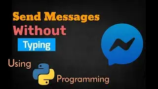 Send messages in Messenger With out Typing || Amazing Python Project