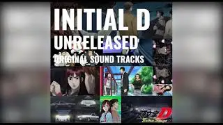 Project D. III/Ryuichi Katsumata | Initial D Unreleased OST (Extra Stage 2/Fourth Stage)