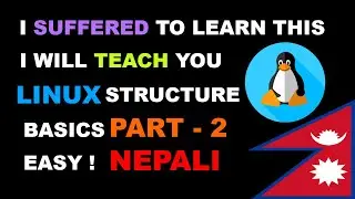 Linux Basic Structure in Nepali | Part 2