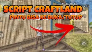craftland edit script | CARA BUAT PINTU BISA DI TUTUP DAN DI BUKA