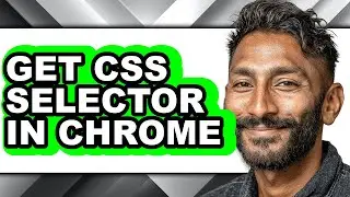 How to Get Css Selector in Chrome - Step by Step