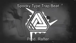 Spooky Type Trap Beat | Prod. RafterFD
