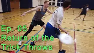 Return of the Trick Throws | Ep. 05 | Pickup With Rowan