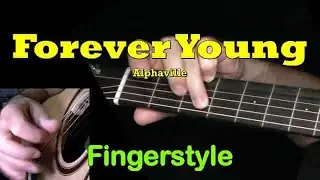 "FOREVER YOUNG" by Alphaville | Fingerstyle Guitar + TAB