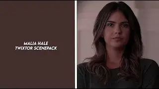 malia hale twixtor scenepack