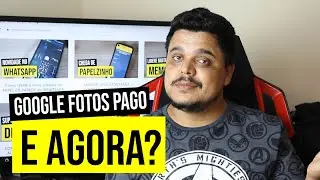 GOOGLE FOTOS VAI ACABAR? NÃO MAS VOCÊ VAI TER QUE PAGAR!