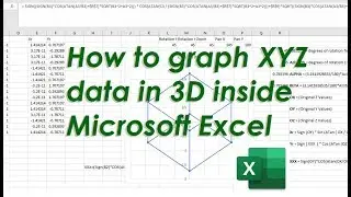 How to graph X Y Z data in 3D inside Microsoft Excel with XYZ Rotations
