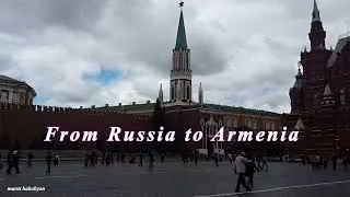 From Russia to Armenia,Из России в Армению