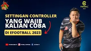 🔴 SETTINGAN CONTROLLER YANG WAJIB KALIAN COBA DI EFOOTBALL 2023