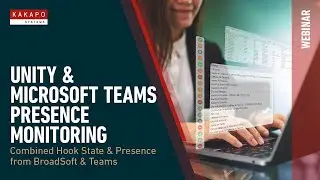 Webinar: Unity for Teams Presence Monitoring | 11 December 2024 by Kakapo Systems