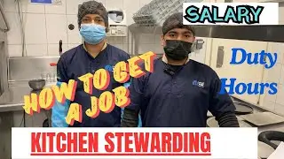 How to Get a Kitchen Stewarding Job/ Duty Hours/ Salary/ How To get a KST Job in Saudi, Dubai