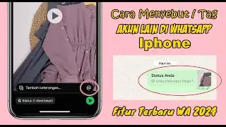 CARA MENYEBUT / TAG AKUN LAIN DI STATUS WHATSAPP IPHONE