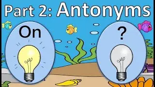 Antonyms: Language Brain Breaks: Opposite Words: Part 2