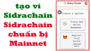 Sidrachain cho phép tạo Ví | chuẩn bị mainnet