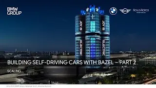 Building Self Driving Cars with Bazel - Part 2: Scaling
