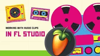 Working with audio clips in FL Studio