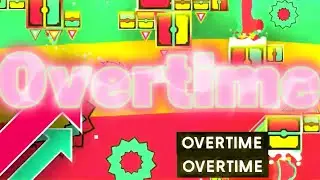 Overtime NEW HARDEST || GD