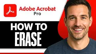 How To Erase In Adobe Acrobat (Easiest Way) (2026 Guide)