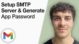 How to Setup Gmail SMTP Server and Generate App Password [2025 Full Guide]