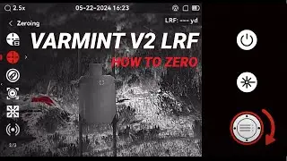 HOW TO ZERO A VARMIT V2 LRF THERMAL RIFLE SCOPE