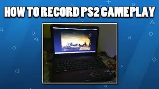 HOW TO RECORD PS2  GAMEPLAY