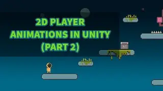 Unity 2D Platformer Tutorial 15 - Setting up the Animator