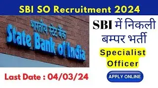 State Bank of India Specialist Officer SO Recruitment 2024 Apply Online for 131 Post