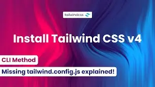 🚀 Installing Tailwind CSS v4 Using Tailwind CLI + Missing tailwind.config.js Explained! 🎨💻