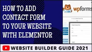 How To Add Contact Form To Your Website Using Elementor 2021 [Easy Way]