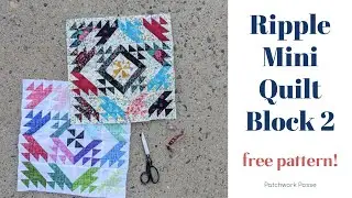 Ripple Mini Quilt Block 2 / Free Pattern
