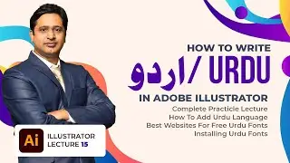How to Type Urdu in Adobe Illustrator | Urdu Fonts & Keyboard Settings Tutorial