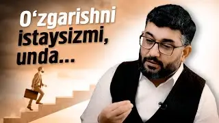 O'zgarishni istaysizmi, unda... | 