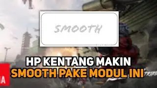 HP KENTANG MAKIN SMOOTH PAKE MODUL GAMING INI !!