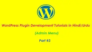 WordPress Plugin Development Tutorials in Hindi/Urdu (Part #3)