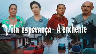 VILA ESPERANÇA,  A ENCHENTE