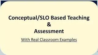 Conceptual Teaching: SLO Based Teaching