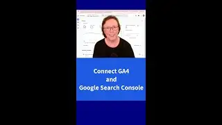 Connect GA4 and Google Search Console