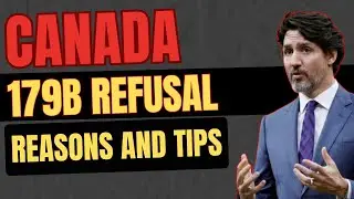Canada 179b Refusal Reasons and Tips to Remove 179b