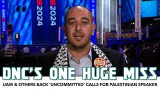 Auto Union & Others Back 'Uncommitted' Call For Palestinian Speaker At DNC After Request Denied