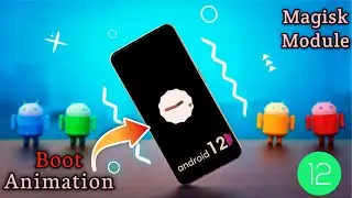 Android 12 Boot Animation Magisk Module Redmi Note 7S !