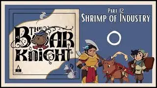 The Boar Knight Voice-Over as Petite The Shrimp