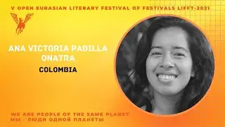 Poet of Colombia. Ana Victoria Padilla Onatra. Встречаем поэта Ana Victoria Padilla Onatra, Colombia