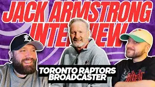 THE JACK ARMSTRONG INTERVIEW - Toronto Raptors Broadcaster On RJ Barrett And Immanuel Quickley