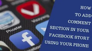 How to Add Comment Section in Your Facebook Story Using Your Phone