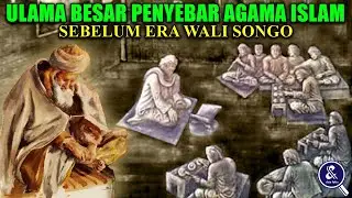 ORANG ISLAM WAJIB TAHU! Ini Ulama Besar Penyebar Agama Islam di Nusantara Sebelum Wali Songo
