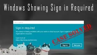 [Solved]: Sign in required notification pop-up on Windows